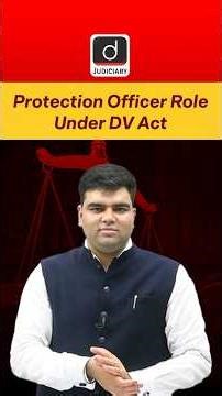 Role of Protection Officer under DV Act | Section 9 | Domestic Violence Act 2005 | Drishti Judiciary
