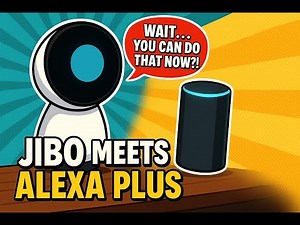 Jibo Meets Alexa Plus: The Upgrade Surprise!