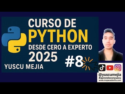 Evento 8 |💪 Curso de Python desde cero a experto 2025 | Yuscu Mejia🔺Programar