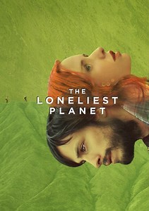 The Loneliest Planet Movie (2013), Watch Movie Online on TVOnic