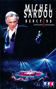 Michel Sardou - Bercy 98 - Concert Intégral