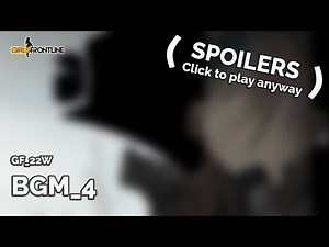 ! SPOILERS ! [Girls' Frontline] GF_22W Event - BGM 4 (Seamless 30m)