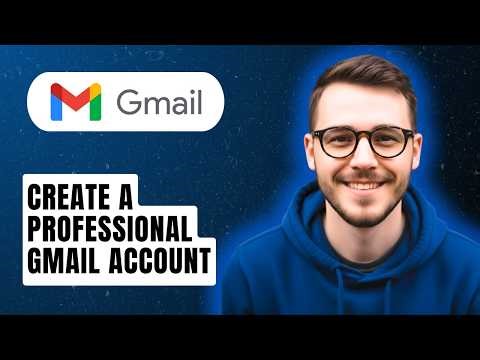 How To Create A Professional Gmail Account [2026 Guide]