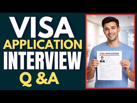 Visa Application Interview Questions and Answers for Beginners and Experts!