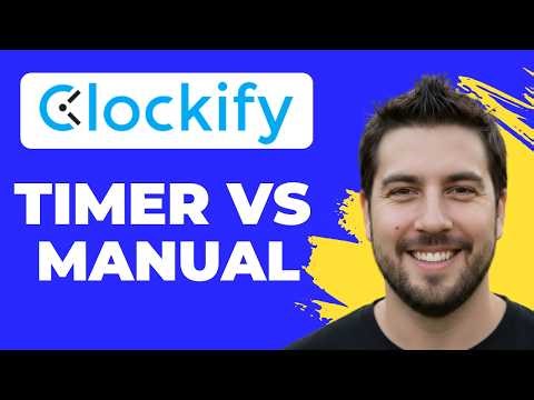 How To Track Time In Clockify Timer Vs Manual (Full Guide)