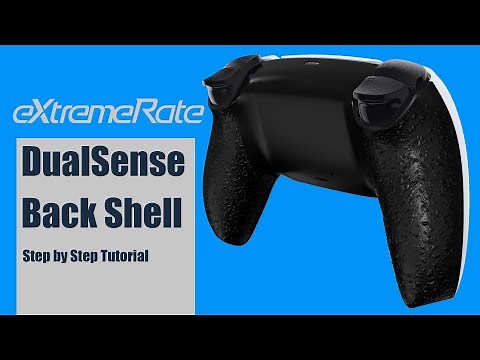 eXtremeRate PS5 Dualsense Controller Back Shell Installation Guide
