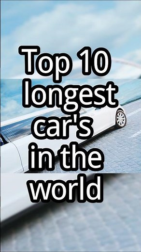 Top 10 Longest Cars in the World 🌍| The Biggest Cars Ever Made! 😱 #top10longestcars #top10biggestcar
