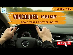 ICBC Vancouver Point Grey Practice Road Test | Class 4, 5, 7