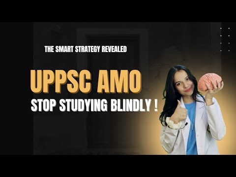 Mastering UPPSC AMO: Success is about studying SMART, not just MORE!