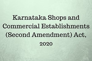 Karnataka Shops and Commercial Establishments (Second Amendment) Act, 2020