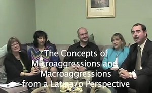The Concepts of Microaggressions & Macroaggressions From a Latina/o Perspective, Part 1