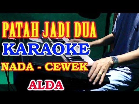 PATAH JADI DUA - KARAOKE [GIRL VERSION] LIRIK, HD