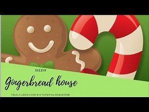 Sizzix Gingerbread House -Fold-A-Long Card Die Tutorial