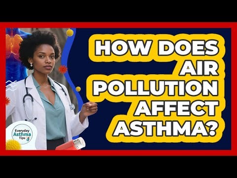 How Does Air Pollution Affect Asthma?