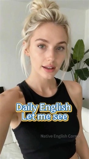 Use “Let me see” Like a Native Speaker | Everyday English | 44 #englishlearning