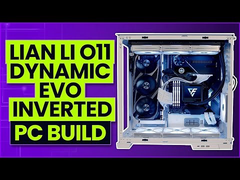 Lian Li O11 Dynamic EVO Reverse Mode - PC Build