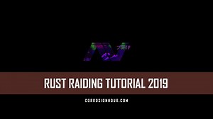 Fastest Beginners Raiding Tutorial (2019) - RUST Raiding Guides