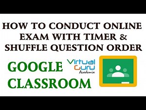How to conduct Online Exam with Timer in Google Classroom | Shuffle Questions in Google Classroom