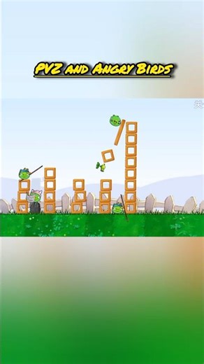 PVZ and Angry Birds