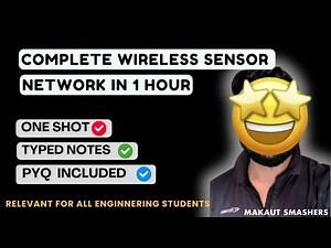 COMPLETE WIRELESS SENSOR NETWORK (WSN) IN 1 VIDEO || NOTES AND PYQ INCLUDED || FOR BTECH ECE