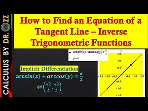 How to Find the Equation of Tangent Line - Inverse Trigonometric Functions