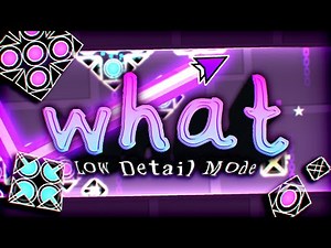WHAT By Spu7nix (Low Detail Mode) // Geometry Dash