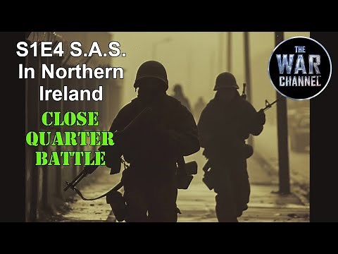 Close Quarter Battle | S1E4 | SAS in Northern Ireland | Full Documentary