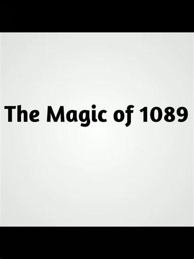 THE MAGIC OF 1089 #numbertrick | Mathematics is EASY | Facebook