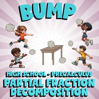 Partial Fraction Decomposition BUMP Math Game - No Prep PreCalculus Review