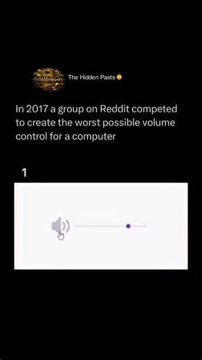 History 📌 Entertainment 📽️ News 🎤 on Instagram: "Follow us @thehiddenpasts to learn something NEW everyday 🧠 The "Volume Control Challenge": When designers competed to create the ultimate digital nightmare. 🔊🕵️‍♂️ In 2017, the r/ProgrammerHumor community on Reddit sparked a viral "bad UI" (User Interface) competition. The goal was simple: design a volume slider that was technically functional but practically impossible to use. What started as a niche joke quickly exploded into a masterclas