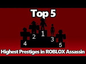 TOP 5 HIGHEST PRESTIGES IN ROBLOX ASSASSIN!
