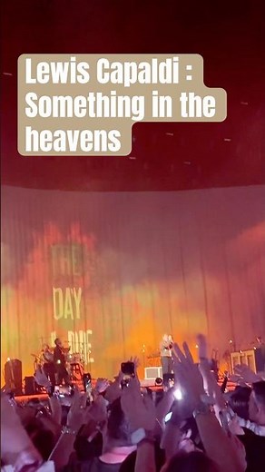 Lewis Capaldi - Something in the heavens
