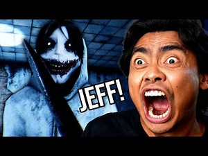 JEFF THE KILLER...
