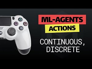03 Unity ML-Agents Actions. The Guide