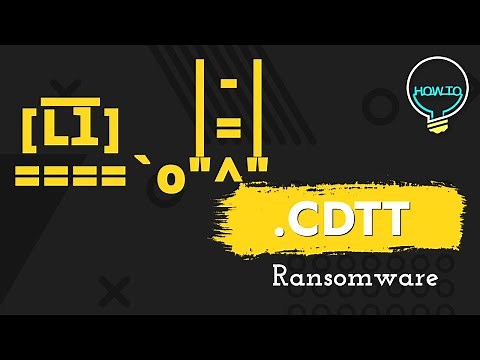 CDTT Virus File (.Cdtt) Ransomware Removal & Decrypt .Cdtt Files