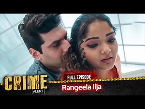 CRIME ALERT FULL EPISODE | Rangeela Jija | Hindi Crime Show #crimealert