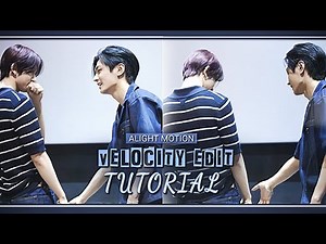VELOCITY EDIT || ALIGHT MOTION TUTORIAL
