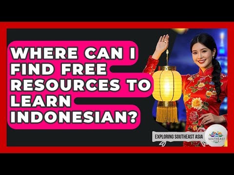 Where Can I Find Free Resources To Learn Indonesian? - Exploring Southeast Asia