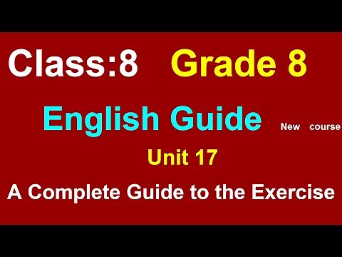 Class 8 English unit 17 guide/Grade 8 English unit 17 exercise