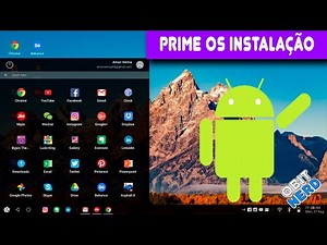 Prime OS - Como instalar a melhor versão Android para o seu notebook ou Desktop