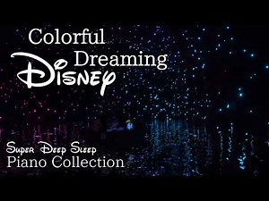 Disney Magical Colorful Dreaming Cave Piano Music Collection (No Mid-roll Ads)