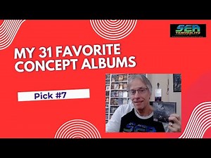 My 31 Favorite Concept Albums- Pick # 7