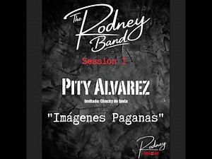 The Rodney Band & Pity Alvarez | Session #1 "Imágenes Paganas"