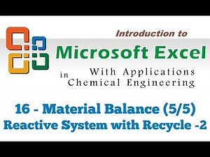 Excel for Chemical Engineers I 16 I Material balance (5/5) [Reactive systems with recycle 2]