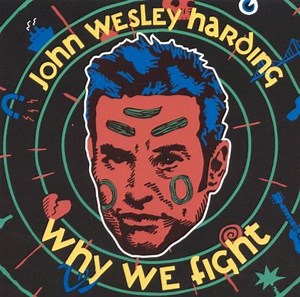 Why We Fight - John Wesley Harding | Album | AllMusic