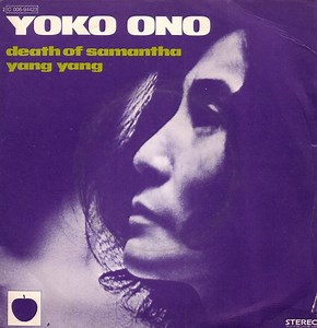 Yoko Ono - Death Of Samantha / Yang Yang