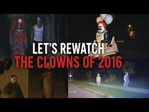 “Let’s Rewatch the Creepy Clown Sightings of 2016 (Real Footage)”