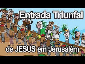 A ENTRADA TRIUNFAL DE JESUS EM JERUSALÉM (Maternal)