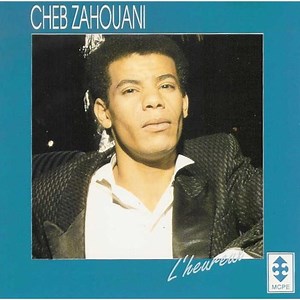 Cheb Zahouani - L'Heureux