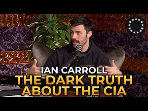 Ian Carroll - The Dark Truth About the CIA